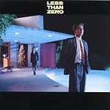 Less Than Zero Motion Picture Soundtrack