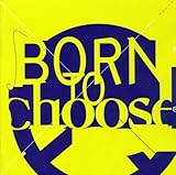 Born to Choose