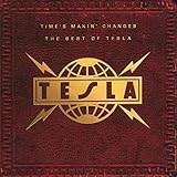 Times Makin' Changes - The Best of Tesla
