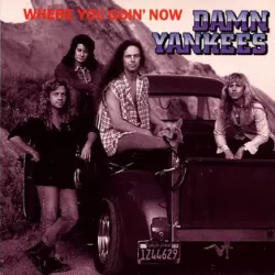 Where You Goin' Now