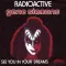 Radioactive
