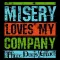 Misery Loves My Company