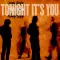 Tonight It's You