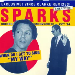When Do I Get to Sing My Way