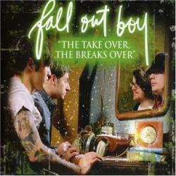 The Take Over, the Breaks Over
