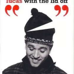 Lucas with the Lid Off