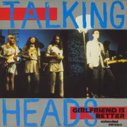 Girlfriend Is Better (Stop Making Sense)