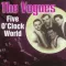 5 O' Clock World