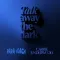 Leave a Light On (Talk Away the Dark)