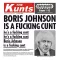 Boris Johnson Is a Fucking Cunt